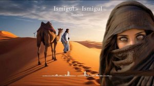 Tasmin - Ismigul