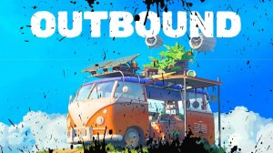 Outbound Обзор Геймплей