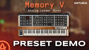 Arturia Memory V: Factory Presets Demo | No Talking