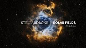 Stellardrone - Solar Fields Mix Collection
