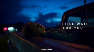 NOCYTRA - I Still Wait For You