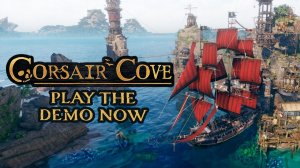 Corsair Cove — трейлер выхода демо