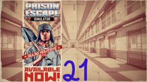 Прохождение Prison Escape Simulator: Dig Out #21 (Очередной побег) ФИНАЛ