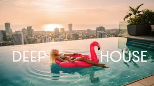DEEP HOUSE MIX 2026 - Красивая летняя музыка с видом на закат - Пляжный релакс