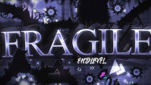 Fragile by: endlevel // Exsteme Demon //Geometry dash