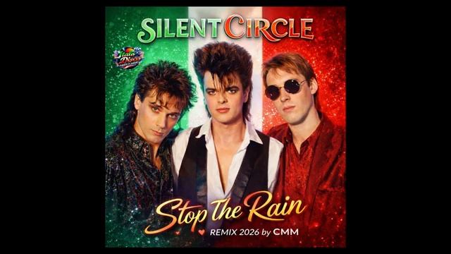 Silent Circle — Stop The Rain (Cover Remix 2026 by CMM)