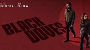 Сериал Чёрные голуби (2024) - 3 серия / Black Doves