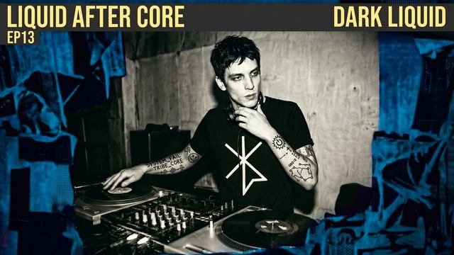 Dark Liquid Drum and Bass Mix 2026 | Liquid After Core EP13