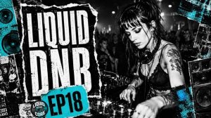 Liquid Drum and Bass | After Core EP18