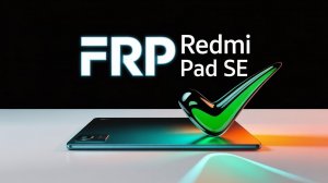FRP Redmi Pad SE (Xun)
