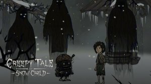 ОБРАТНО В ЛЕС #6 Creepy Tale Snow Child