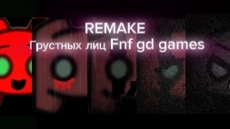 REMAKE Грустных лиц Fnf gd games!