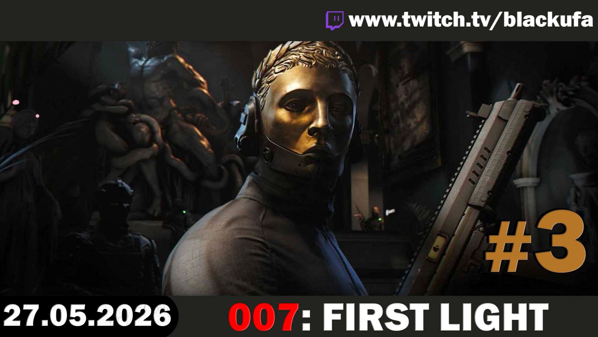 007: First Light (Стрим второй) — Джеймс Понт | ПРИЧИНЯЕМ ШТЕЛШ #3 [27.05.26]