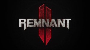 Remnant II®ч.1