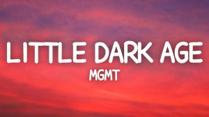 MGMT «The Little Dark Age»
