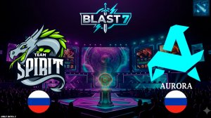 ОМНИК ОТ КОЛАПСА В МАТЧЕ ПРОТИВ АВРОРЫ! | Spirit vs Aurora (BO1) BLAST Slam 7