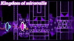 Kingdom of miracalis  (Showcase) GD невозможный уровень