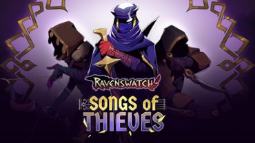 Ravenswatch ► Обновление Songs of Thieves / Воры и их убежища