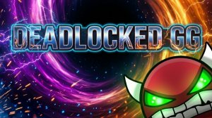 Deadlocked GG Мой самый сложный демон