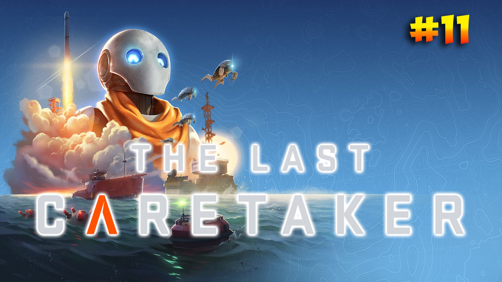# 11 | The Last Caretaker | Много работы