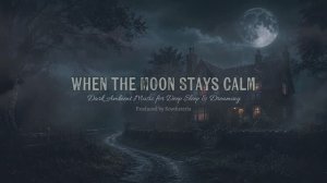 When the Moon Stays Calm.