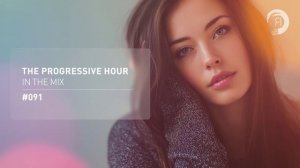 THE PROGRESSIVE HOUR IN THE MIX VOL. 91 [FULL SET]