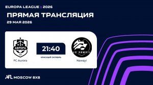 AFL26. Europa League. Day 5. FC Aurora - Nawayi