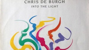 Chris de Burgh – Into The Light (Side A)