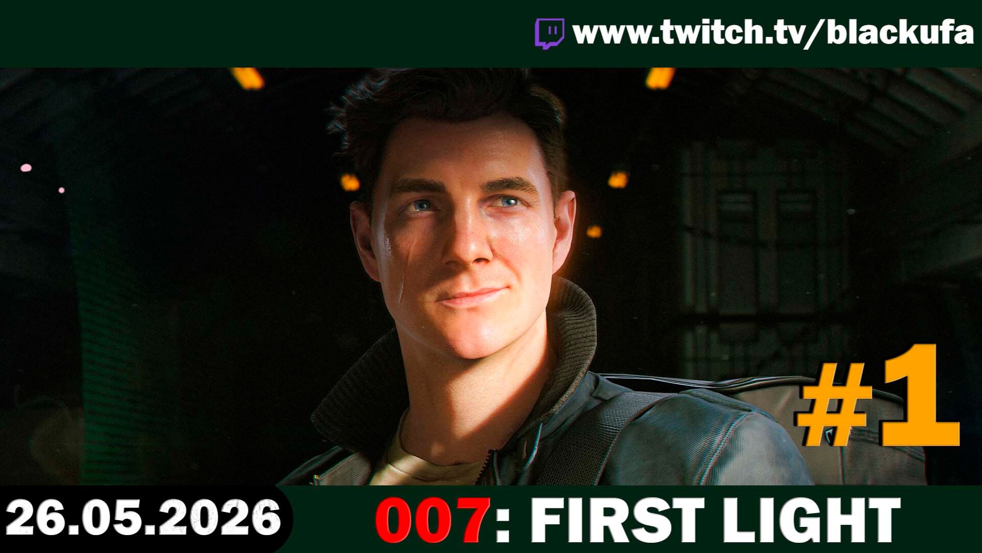007: First Light (Стрим первый) — Стрим падает | БОРЬБА С ПРОВАЙДЕРОМ #1 [26.05.26]