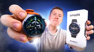 Уделали Xiaomi и Huawei! AMAZFIT BALANCE 2 – Лучшие Смарт Часы 2025 Года Честный Отзыв!