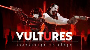 Vultures - Scavengers of Death - Пошаговый Резидент