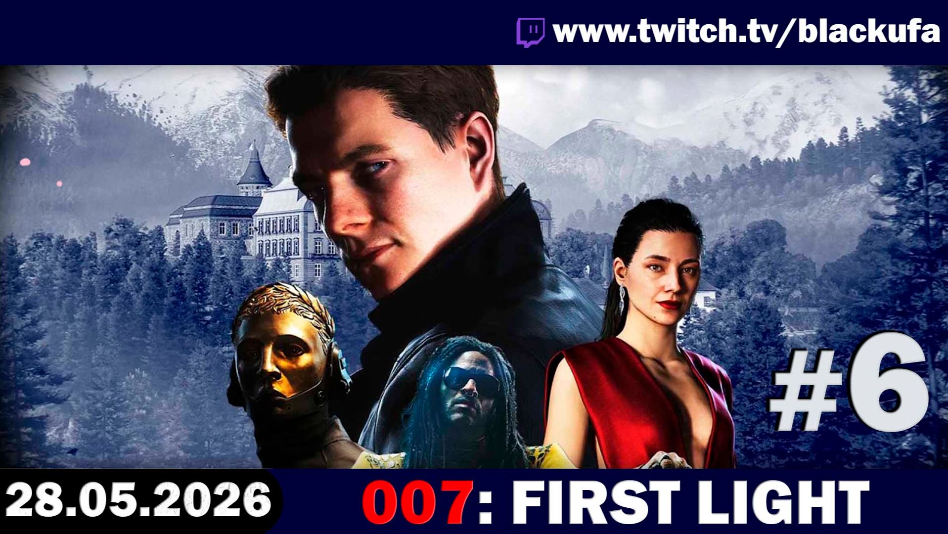 007: First Light (Стрим третий ФИНАЛ) — Итоговое мнение | ОЦЕНКА 8 ИЗ 10 #6 [28.05.26]