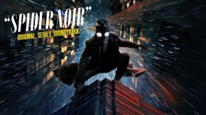 Spider-Noir (2026) - Original Series Soundtrack