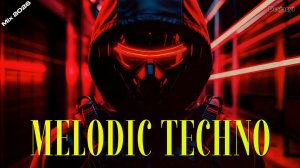 MELODIC TECHNO MIX 2026