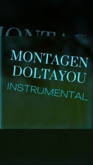 Montagen Doltayou (Instrumental,Slowed)