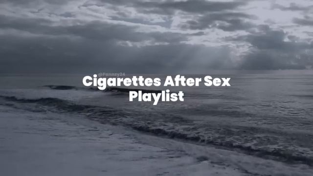 Cigarettes After Sex Playlist смотреть онлайн