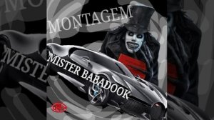 MONTAGEM MISTER BABADOOK