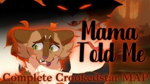 MAMA TOLD ME [Complete Fall-Themed Crookedstar Warrior's MAP] (КОТЫ ВОИТЕЛИ МАП ПЕРЕЗАЛИВ)