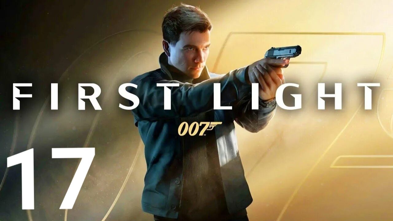007 First Light Прохождение #17