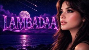 Lambada - Modern Original Lambada _ Italo Disco 2026