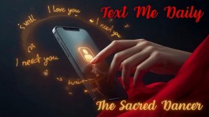 The Sacred Dancer - Text Me Daily