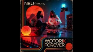 NEU! (TRIBUTE) - Motorik Forever ｜ When The Beat Never Stopped (Full Album) ｜ Analog Dreams