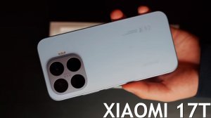 Xiaomi 17T первый обзор на русском