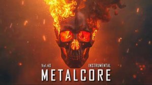 Metalcore Instrumental Vol40 Dark Melodic Explosive Melodies