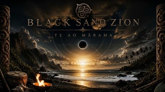 Black Sand Zion - Te Ao Mārama