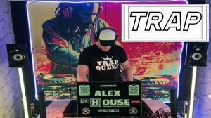 ALEX HOUSE TRAP #02