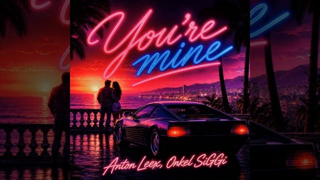 Anton Leex / You're mine смотреть онлайн
