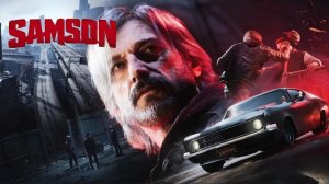 Samson: A Tyndalston Story. Прохождение без монтажа - Выпуск  #1