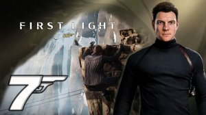 №7⏩007 First Light👔
