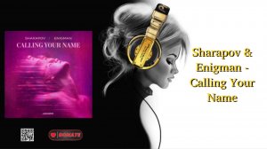 Sharapov & Enigman - Calling Your Name